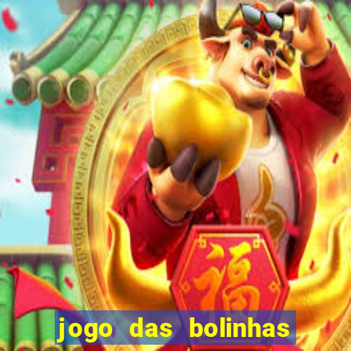 jogo das bolinhas que ganha dinheiro